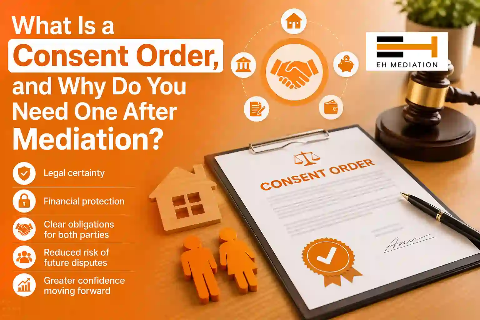 What Is a Consent Order, and Why Do You Need One After Mediation Newport?